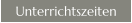 Unterrichtszeiten