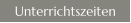 Unterrichtszeiten